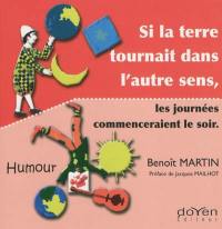 Si la Terre tournait dans l'autre sens, les journées commenceraient par le soir : humour