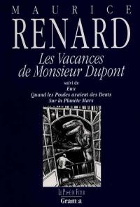 Les Vacances de monsieur Dupont. Eux. Quand les poules avaient des dents