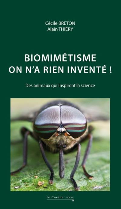 Biomimétisme, on n'a rien inventé ! : des animaux qui inspirent la science