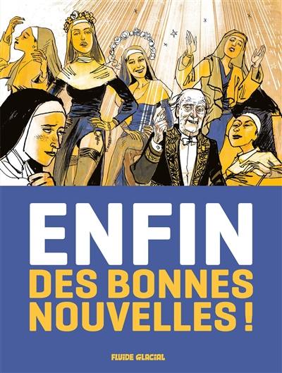 Enfin des bonnes nouvelles !. Vol. 1