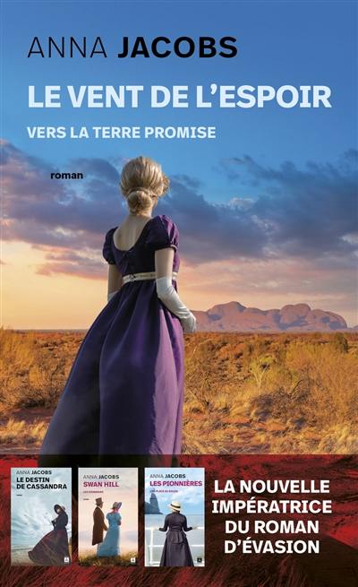 Le vent de l'espoir. Vol. 1. Vers la terre promise