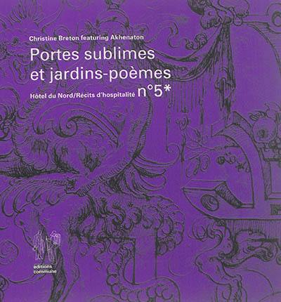 Portes sublimes et jardins-poèmes