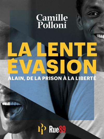 La lente évasion : Alain, de la prison à la liberté