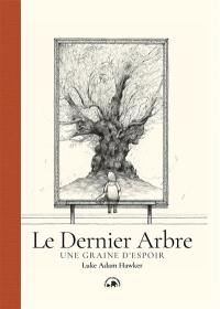 Le dernier arbre : une graine d'espoir