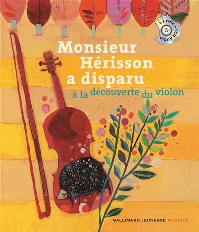 Monsieur Hérisson a disparu : à la découverte du violon