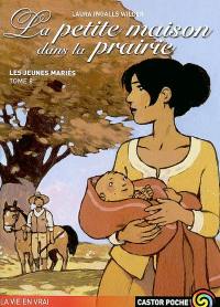 La petite maison dans la prairie. Vol. 8. Les jeunes mariés