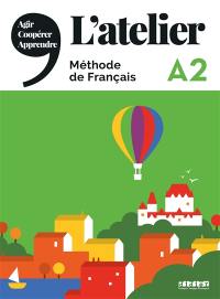 L'atelier, méthode de français : A2