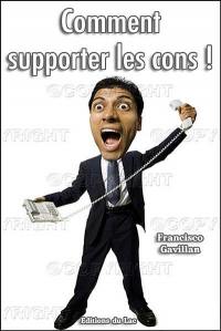 Comment supporter les cons