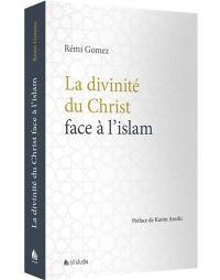 La divinité du Christ face à l'islam