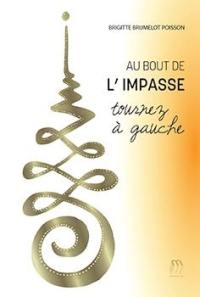 Au bout de l'impasse : tournez à gauche