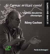 Si Carnac m'était conté : légendes des pierres d'Armorique