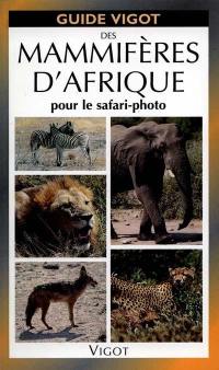 Guide Vigot des mammifères d'Afrique : pour le safari-photo