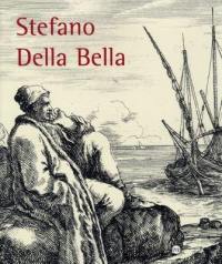 Stefano Della Bella : exposition, Cabinet des estampes du musée des beaux-arts de Caen, 3 juil.-5 oct. 1998