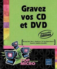 Gravez vos CD et DVD : Windows Vista, Nero 7, DeepBurner 1.8, Easy Media Creator 9, CloneCD 5, AmyDVD 6, CloneDVD 2