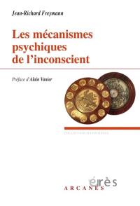 Les mécanismes psychiques de l'inconscient