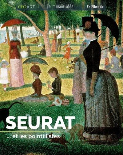 Seurat... et les pointillistes