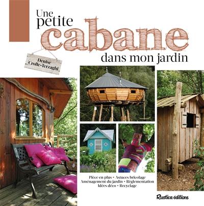 Une petite cabane dans mon jardin