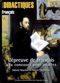 L'épreuve de français aux concours pour adultes : méthodologie de l'épreuve écrite : résumé de texte, dissertation, note de synthèse