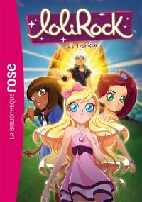 Lolirock. Vol. 40. La trahison