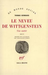 Le neveu de Wittgenstein : une amitié