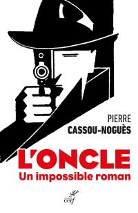 L'oncle : un impossible roman