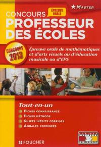 Professeur des écoles : épreuve orale de mathématiques et d'arts visuels ou d'éducation musicale ou d'EPS : concours 2013