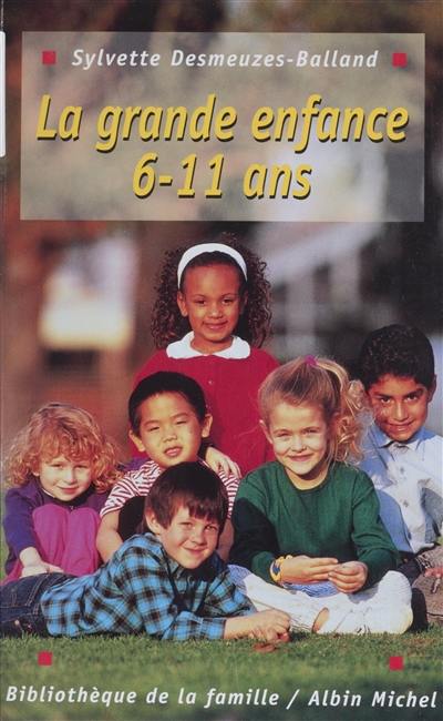 La grande enfance : les 6-11 ans