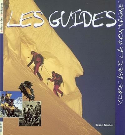 Les guides de haute montagne