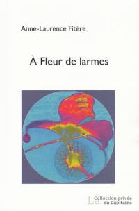 A fleur de larmes