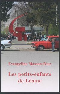 Les petits-enfants de Lénine : pérégrinations de deux Européens dans les anciennes républiques soviétiques