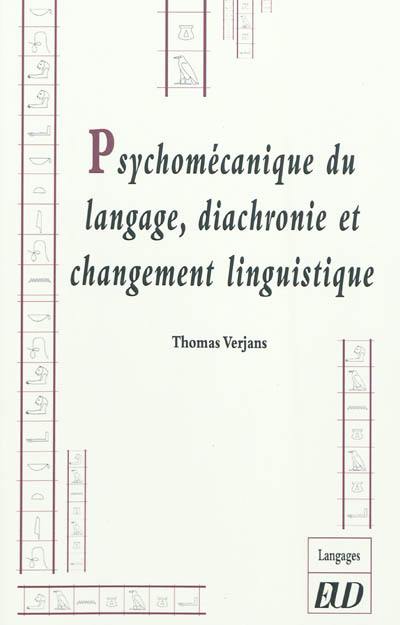 Psychomécanique du langage, diachronie et changement linguistique