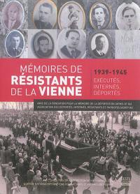 Mémoires des résistants du département de la Vienne, exécutés, internés, déportés