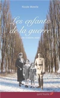 Les enfants de la guerre : une histoire vraie