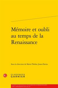 Mémoire et oubli au temps de la Renaissance