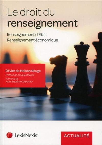 Le droit du renseignement : renseignement d'Etat, renseignement économique