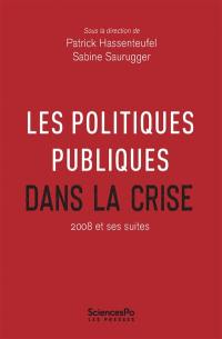 Politiques publiques. Les politiques publiques dans la crise : 2008 et ses suites