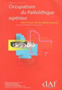 Occupations du paléolithique supérieur dans le sud-est du Bassin parisien