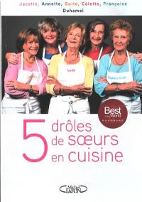 5 drôles de soeurs en cuisine : les recettes d'une famille du Nord