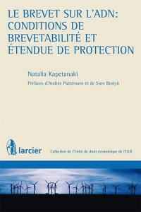 Le brevet sur l'ADN : conditions de brevetabilité et étendue de protection