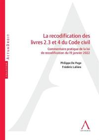 La recodification des livres 2.3 et 4 du Code civil : commentaire pratique de la loi de recodification du 19 janvier 2022