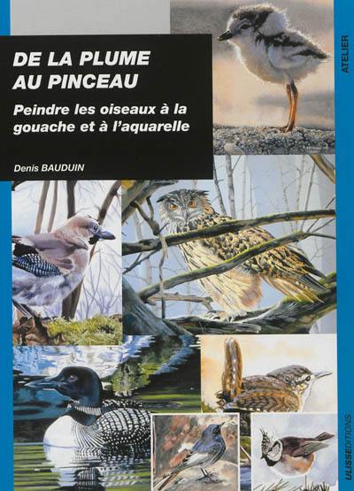 De la plume au pinceau : peindre les oiseaux à la gouache et à l'aquarelle