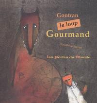 Gontran, le loup gourmand