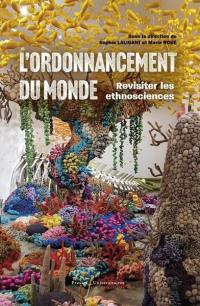 L'ordonnancement du monde : revisiter les ethnosciences