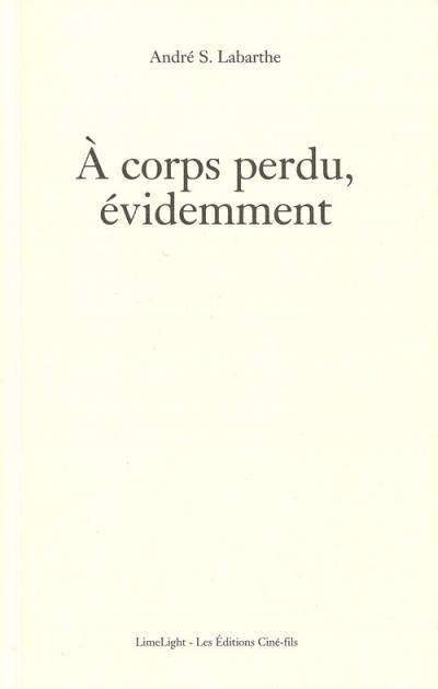 A corps perdu, évidemment