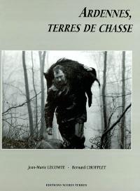 Ardennes, terres de chasse