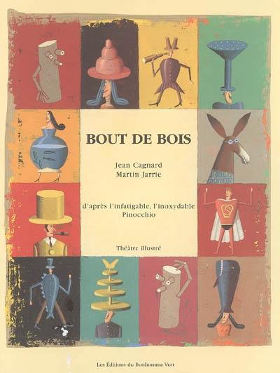 Bout de bois : texte pour marionnettes