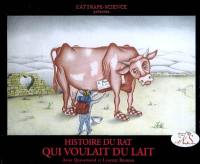 Histoire du rat qui voulait du lait