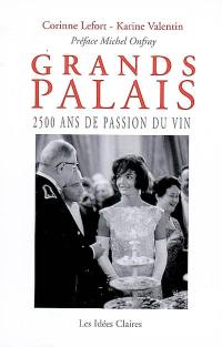 Grands palais : 2.500 ans de passion du vin