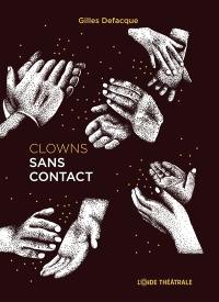 Clowns sans contact : le cabaret théâtro-littéraire du moment