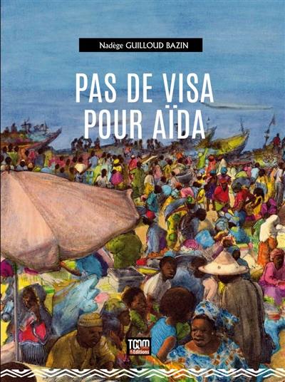 Pas de visa pour Aïda